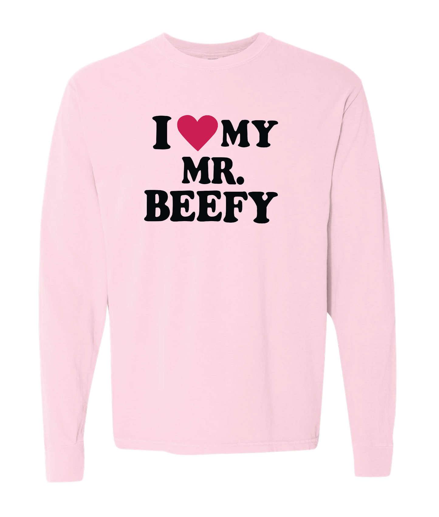 I Love My Mr. Beefy Long Sleeve